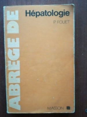 Abrege d&amp;rsquo; hepatologie- P. Fouet foto