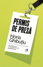 Permis De Presa, Horia Ghibutiu - Editura Curtea Veche