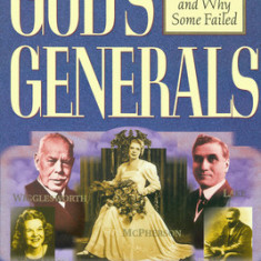 Gods Generals Volume 1: Why They Succeeded and Why Some Fail
