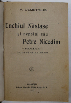 UNCHIUL NASTASE SI NEPOTUL SAU PETRE NICODIM de V. DEMETRIUS , 1923 * LEGATURA VECHE foto