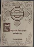 Cumpara ieftin TRAIAN DORZ - DREPTARUL INVATATURII SANATOASE (EDITURA "OASTEA DOMNULUI" / TIMISOARA, 1991)
