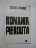 Romania pierduta - Claudiu Iordache