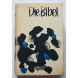 Die Bibel (nach der deutschen Ubersetzung Martin Luthers)