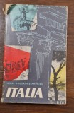 Italia &ndash; Mihai Gheorghe Andrieş, Editura Ştiinţifică 1963, ghid/turism vintage