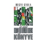 Fi&uacute;k k&ouml;nyve - Hegyi Gyula