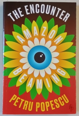 THE ENCOUNTER , AMAZON BEAMING by PETRU POPESCU , 2016 foto