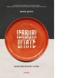 Ierburi uitate. Noua bucatarie veche (ed. 2025) - Mona Petre