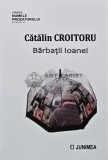 Barbatii Ioanei - 2022 - Catalin Croitoru (AQ230), Junimea