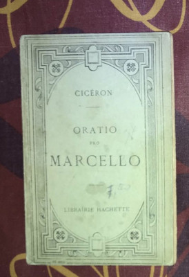 Cicero Oratio pro Marcello / text latin comentat in franceza foto