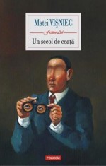 Un secol de ceata - Matei Visniec