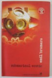 SUBMARINUL EROTIC de EMIL BRUMARU , 2005 , CD INLUS *