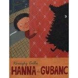 Hanna &eacute;s Gubanc - Kőszeghy Csilla