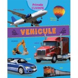 Primele Cuvinte. Vehicule - Editura Flamingo