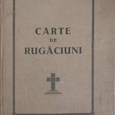 CARTE DE RUGACIUNI PENTRU TOT CRESTINUL-TIPARITA CU BINECUVANTAREA INALT PREA SFINTITULUI IUSTIN MITROPOLITUL MO