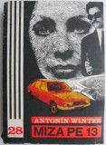 Miza pe 13 - Antonin Winter - Carte Politista