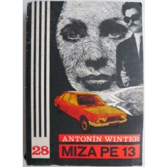 Miza pe 13 &ndash; Antonin Winter
