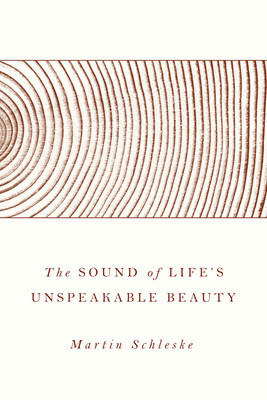 The Sound of Life&#039;s Unspeakable Beauty