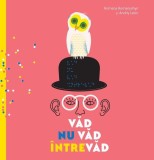 Văd, nu văd, &icirc;ntrevăd - Hardcover - Andriy Lesiv, Romana Romanyshyn - Vlad și Cartea cu Genius