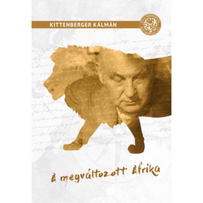A megv&amp;aacute;ltozott Afrika - Kittenberger K&amp;aacute;lm&amp;aacute;n foto