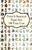 Florals &amp; Botanicals Paper Arts 240 Fussy Cuts Art Journaling Ephemera: Features beautifully curated double sided themed images of florals &amp; botanical