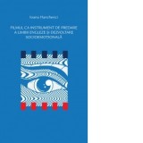 Filmul ca instrument de predare a limbii engleze si dezvoltare socioemotionala