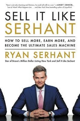 Sell It Like Serhant: How to Sell More, Earn More, and Become the Ultimate Sales Machine foto