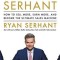 Sell It Like Serhant: How to Sell More, Earn More, and Become the Ultimate Sales Machine