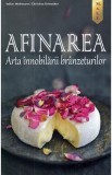 Afinarea. Arta innobilarii branzeturilor - Volker Waltmann, Christine Schneider