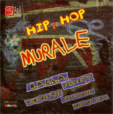 CD Hip ?i Hop - Murale,original, ca nou: R.A.C.L.A, Parazitii, Morometzii foto