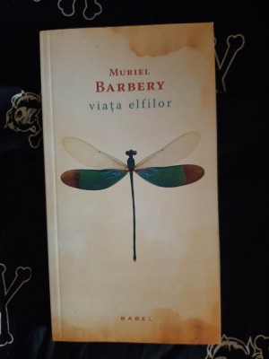 Muriel Barbery - Viata elfilor foto