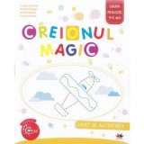 Creionul magic. Caiet de activitati. Grupa mijlocie. 4-5 ani/Ancuta Antemir, Marilena Cazan, Mirela Ciobica, Aurelia Grozea