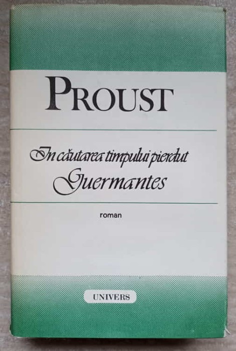 IN CAUTAREA TIMPULUI PIERDUT. GUERMANTES-MARCEL PROUST-188984