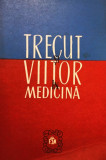 G. Bratescu - Trecut si viitor in medicina (1981)