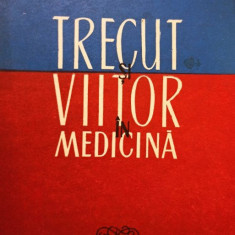 G. Bratescu - Trecut si viitor in medicina (1981)
