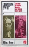 Calatoriile lui Gulliver. Povestea unui poloboc si alte satire - 1985 - Jonathan Swift ($W227)