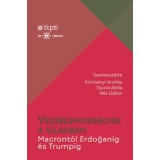 Vez&eacute;rdemokr&aacute;ci&aacute;k a vil&aacute;gban - Macront&oacute;l Erdoganig &eacute;s Trumpig
