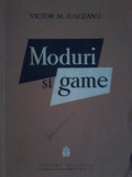 Cumpara ieftin Victor M. Iusceanu - Moduri si game, 1960