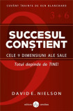 Succesul conștient. Cele 9 dimensiuni ale sale - Paperback brosat - David E. Nielson - Amaltea