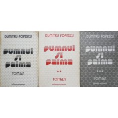 Pumnul si palma (3 volume) - Dumitru Popescu