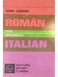 George Lazarescu - Mic dictionar roman-italian (editia 1983)