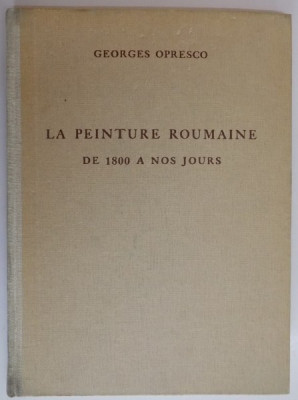 LA PEINTURE ROUMAINE DE 1800 A NOS JOURS de GEORGES OPRESCO foto