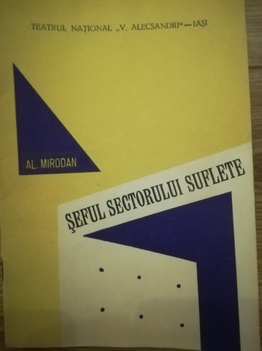 1963 - 1964 Teatrul National IASI, Seful sectorului suflete, Al. Mirodan program