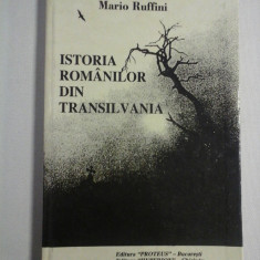 ISTORIA ROMANILOR DIN TRANSILVANIA - Mario Ruffini - traducere Florin CHIRITESCU (dedicatie si autograf)