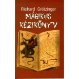 M&aacute;gikus k&eacute;zik&ouml;nyv - Richard Gr&ouml;tzinger