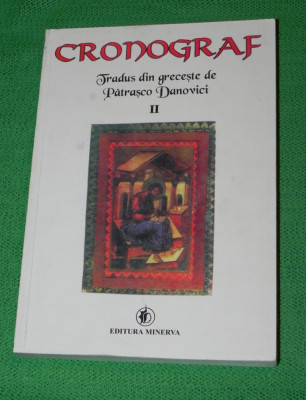 Cronograf tradus din greceste de de Patrasco Danovici Vol. 2 foto