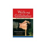 Walking with Grandfather: The Wisdom of Lakota Elders [With CD]