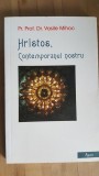 Hristos, contemporanul nostru - Vasile Mihoc, Agnos, 2019, carte religioasa