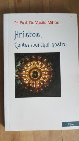 Hristos, contemporanul nostru- Vasile Mihoc