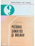 Pompiliu Petrescu - Piciorul sanatos si bolnav (Editia: 1982)