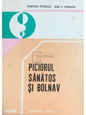 Pompiliu Petrescu - Piciorul sanatos si bolnav (Editia: 1982) foto